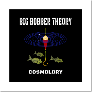 Big Bobber Theory Cosmology Posters and Art